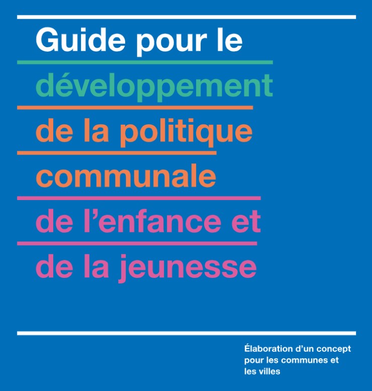 Guide pour le développement de la politique communale de l’enfance et de la jeunesse